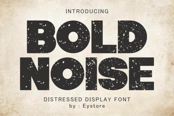 Bold Noise: The Display Font with Raw Energy