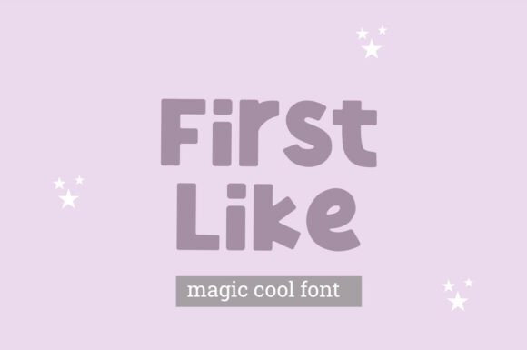 First Like: A Magic Cool Font for Creative Charm
